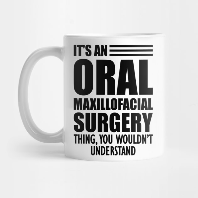 Dentist - It's an oral maxillofacial surgery thing, you wouldn't understand by KC Happy Shop